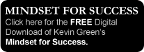 Click here for the free digital download of Kevin Green's Mindset for Success